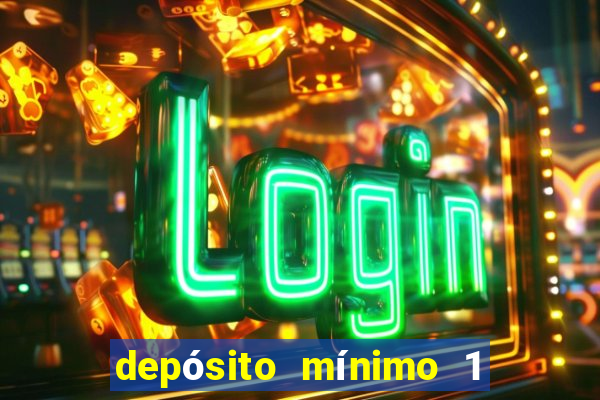 depósito mínimo 1 real fortune tiger